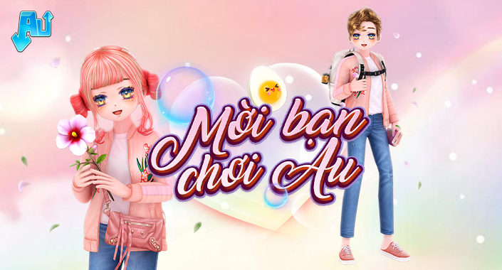 MỜI BẠN CHƠI AU ngay - nhận quà xinh liền tay