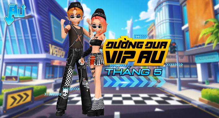 Giờ là lúc nhìn lại kết quả của ĐƯỜNG ĐUA VIP AU Tháng 5